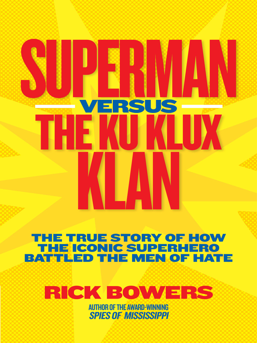 Title details for Superman versus the Ku Klux Klan by Richard Bowers - Wait list